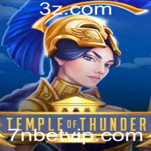 7n bet - TempleofThunder: Uma Aventura Épica no Mundo dos Jogos